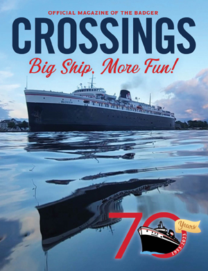 Crossings The Magazine of the S.S. Badger